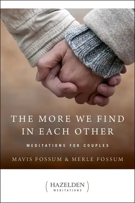 The More We Find in Each Other: Meditations for Couples - Paperback
