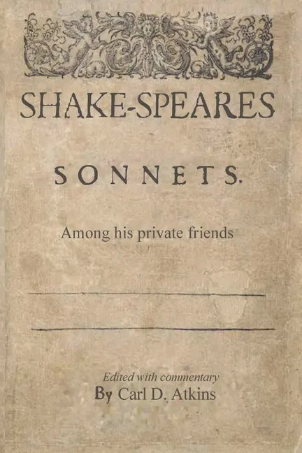 Shakespeare's Sonnets Among His Private Friends - Paperback