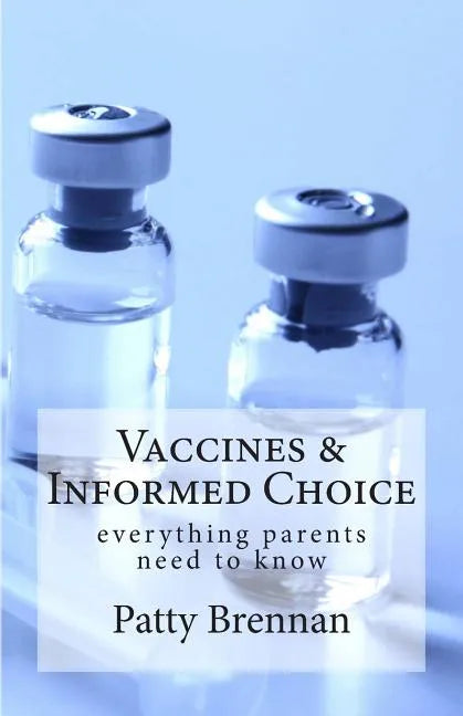Vaccines and Informed Choice: everything parents need to know - Paperback