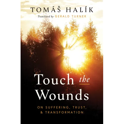 Touch the Wounds: On Suffering, Trust, and Transformation - Paperback