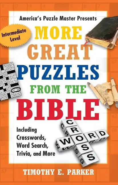 More Great Puzzles from the Bible: Including Crosswords, Word Search, Trivia, and More - Paperback