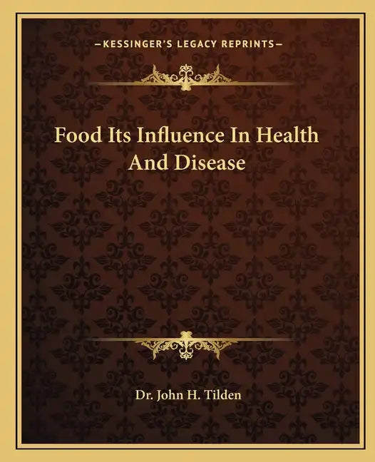 Food Its Influence in Health and Disease - Paperback