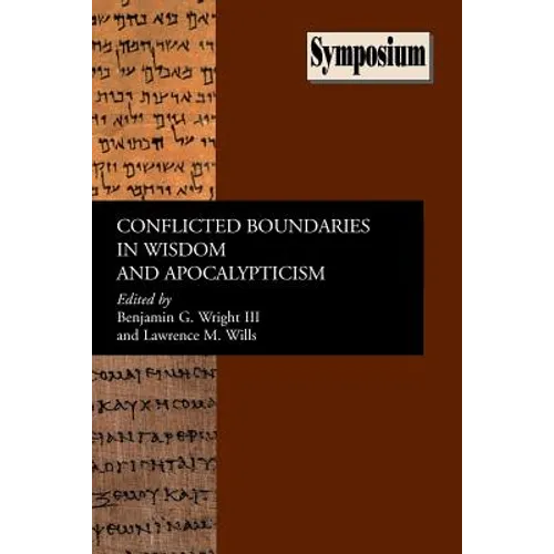 Conflicted Boundaries in Wisdom and Apocalypticism - Paperback