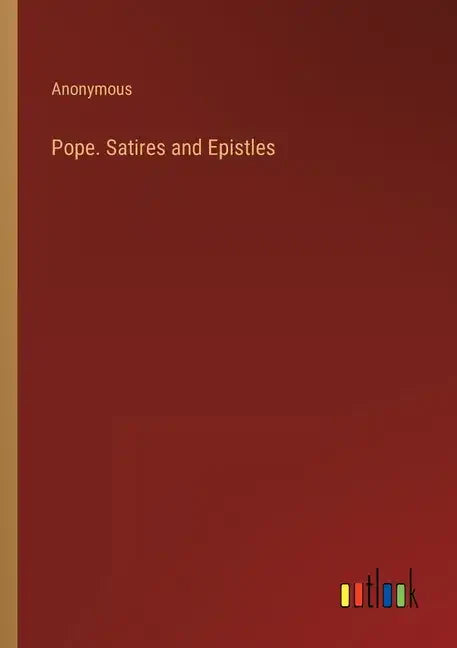 Pope. Satires and Epistles - Paperback