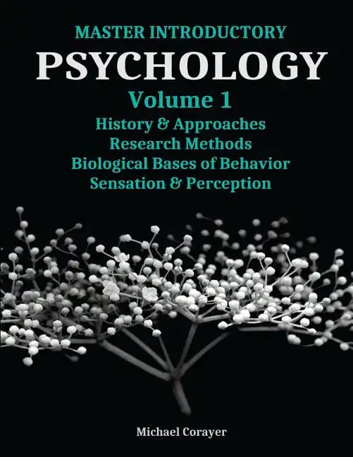 Master Introductory Psychology Volume 1: History and Approaches, Research Methods, Biological Bases of Behavior, Sensation & Perception - Paperback