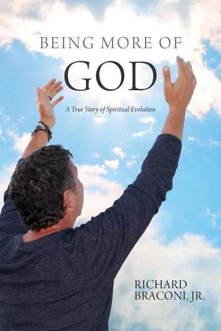 Being More of God: A True Story of Spiritual Evolution - Paperback