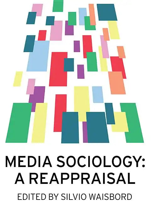 Media Sociology: A Reappraisal - Paperback