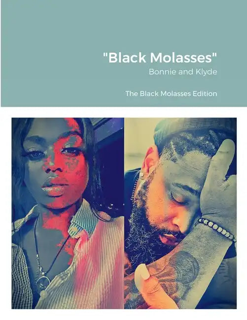 "Black Molasses": Bonnie and Klyde - Paperback