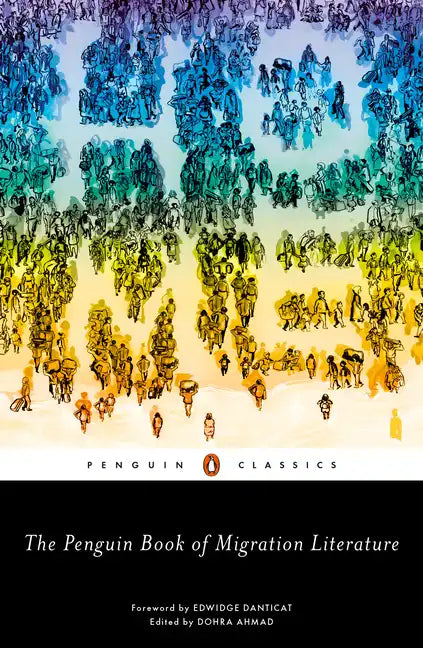 The Penguin Book of Migration Literature: Departures, Arrivals, Generations, Returns - Paperback