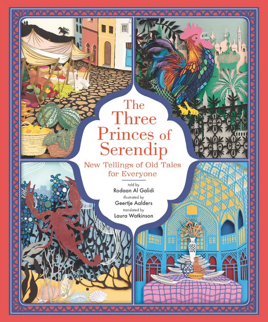 The Three Princes of Serendip: New Tellings of Old Tales for Everyone - Hardcover