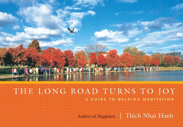 The Long Road Turns to Joy: A Guide to Walking Meditation - Paperback