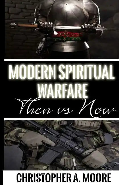 Modern Spiritual Warfare: Then vs. Now - Paperback