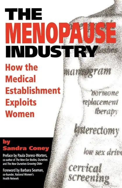 The Menopause Industry: How the Medical Establishment Exploits Women - Paperback