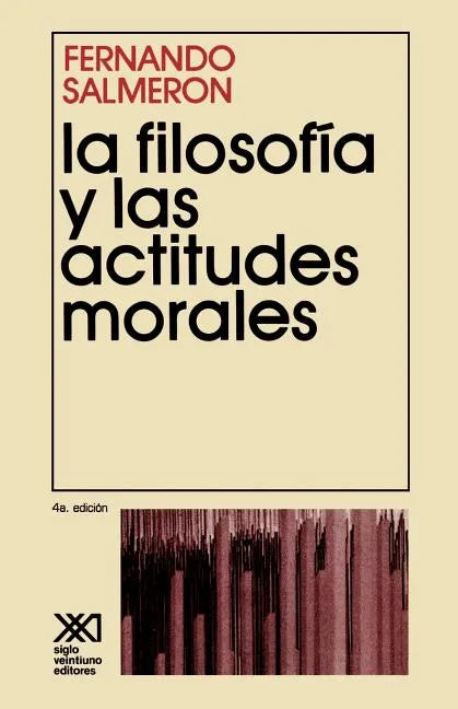 La Filosofia y Las Actitudes Morales - Paperback