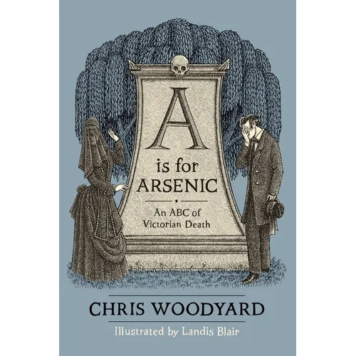 A is for Arsenic: An ABC of Victorian Death - Paperback