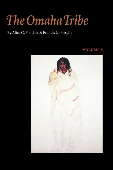 The Omaha Tribe, Volume 2 - Paperback