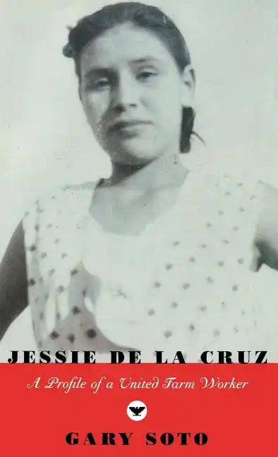 Jessie de la Cruz: A Profile of a United Farm Worker - Hardcover