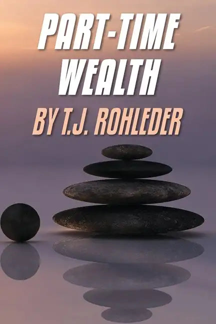 Part-Time Wealth - Paperback