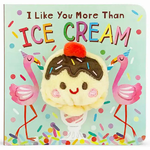 I Like You More Than Ice Cream - Board Book