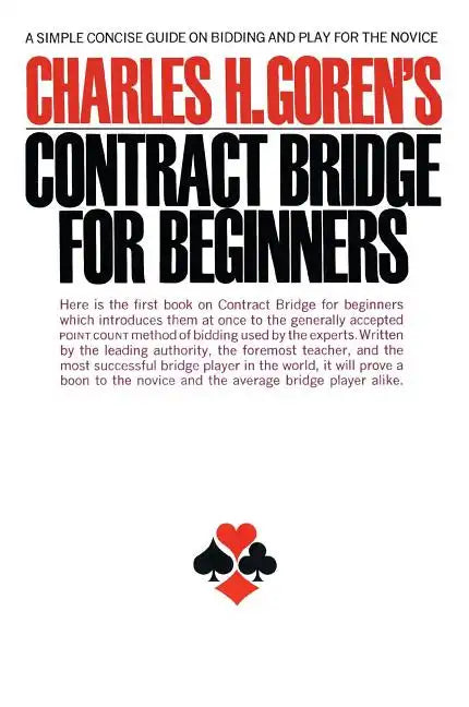 Contract Bridge for Beginners: A Simple Concise Guide for the Novice (Including Point Count Bidding) - Paperback