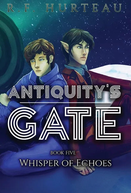 Antiquity's Gate: Whisper of Echoes - Hardcover