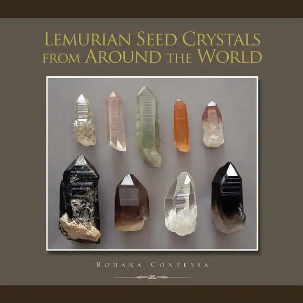 Lemurian Seed Crystals from Around the World - Paperback