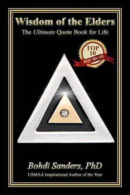 Wisdom of the Elders: The Ultimate Quote Book for Life - Paperback