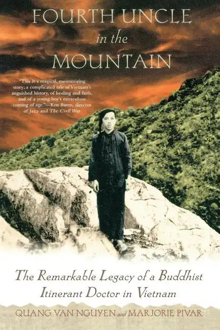 Fourth Uncle in the Mountain: The Remarkable Legacy of a Buddhist Itinerant Doctor in Vietnam - Paperback
