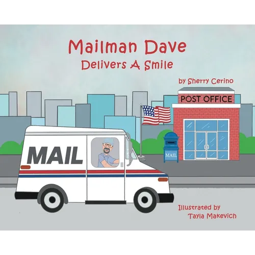 Mailman Dave Delivers A Smile - Hardcover