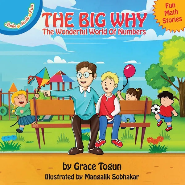The Big Why - The Wonderful World of Numbers: Fun Math Stories - Paperback