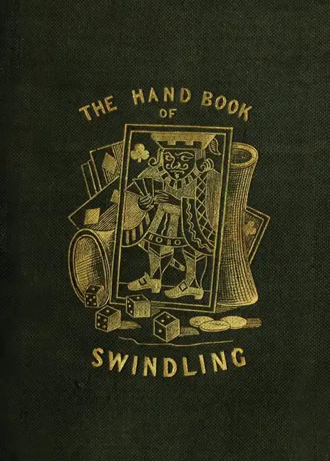 The Handbook of Swindling - Paperback