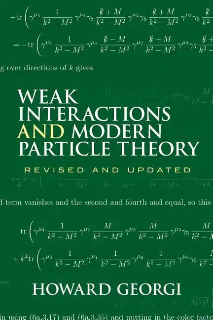 Weak Interactions and Modern Particle Theory - Paperback