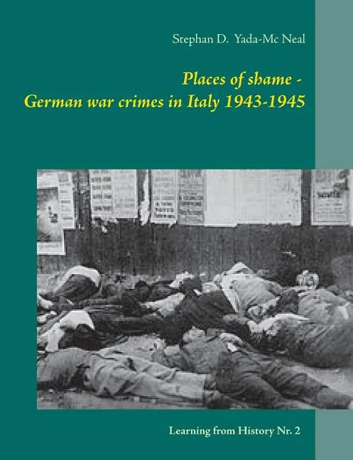 Places of shame - German war crimes in Italy 1943-1945 - Paperback