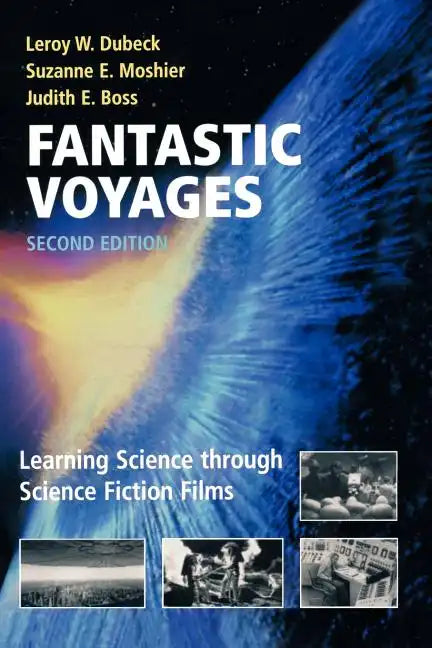 Fantastic Voyages: Learning Science Through Science Fiction Films - Paperback