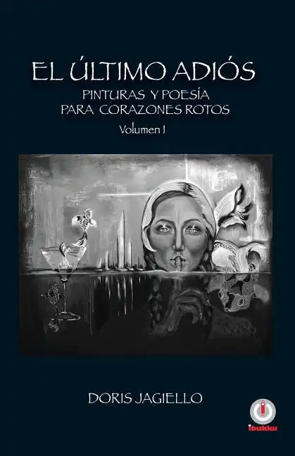 El último adios: Pinturas y poesía para corazones rotos - Paperback