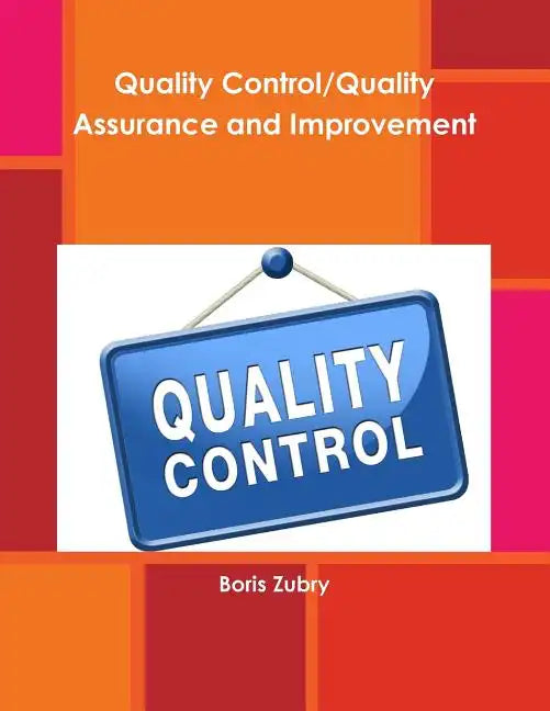 Quality Control/Quality Assurance and Improvement - Paperback