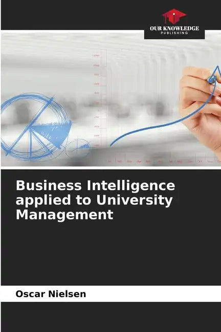 Business Intelligence applied to University Management - Paperback