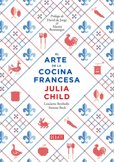 El Arte de la Cocina Francesa / Mastering the Art of French Cooking - Hardcover
