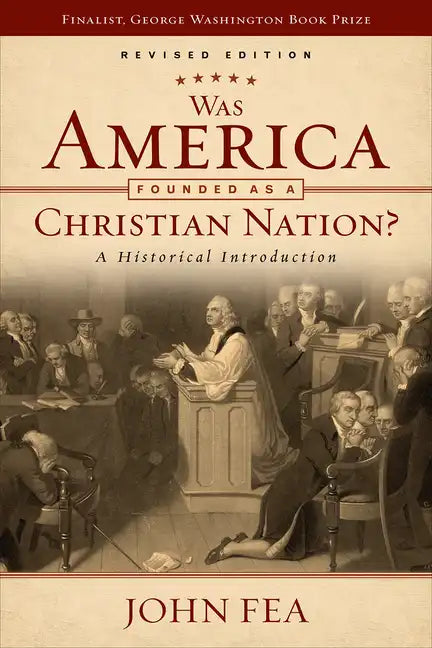 Was America Founded as a Christian Nation? Revised Edition: A Historical Introduction - Paperback