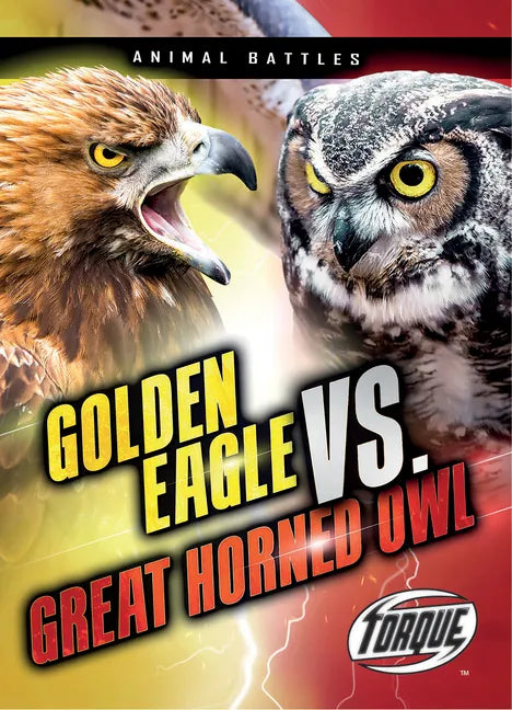 Golden Eagle vs. Great Horned Owl - Library Binding