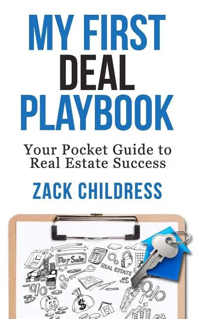 My First Deal Playbook: Your Pocket Guide to Real Estate Success - Paperback