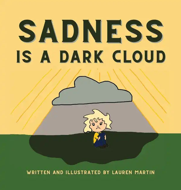 Sadness is a Dark Cloud - Hardcover