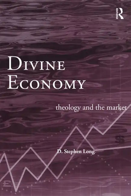 Divine Economy: Theology and the Market - Paperback