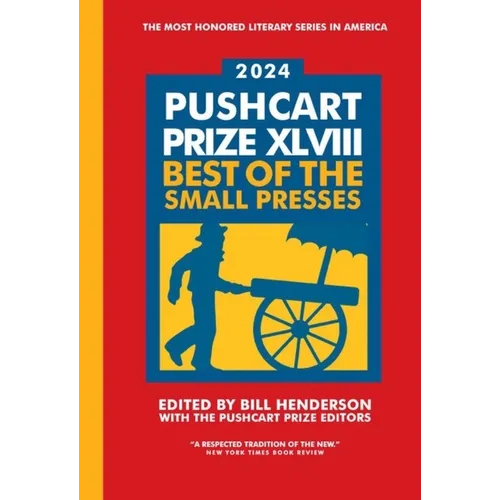 The Pushcart Prize XLVIII: Best of the Small Presses 2024 Edition - Paperback