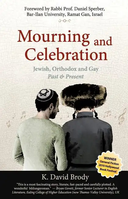 Mourning and Celebration: Jewish, Orthodox and Gay, Past & Present - Paperback