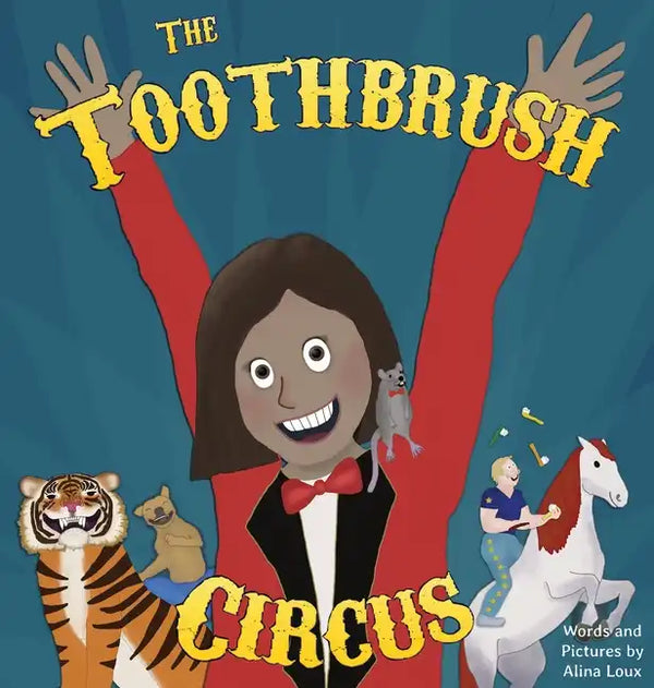 The Toothbrush Circus - Hardcover