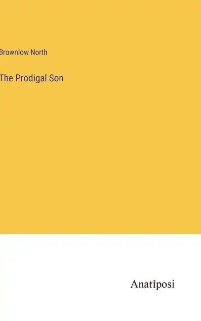 The Prodigal Son - Hardcover