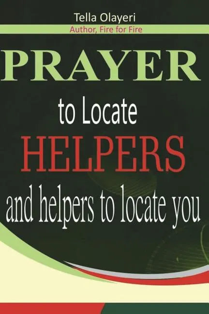Prayer to Locate Helpers and Helpers to locate you - Paperback