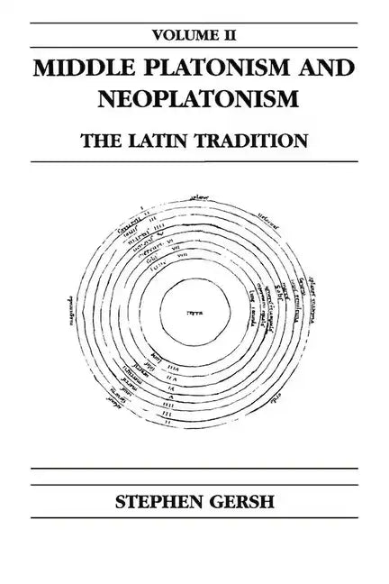 Middle Platonism and Neoplatonism, Volume 2: The Latin Tradition - Paperback