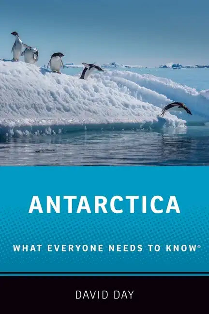 Antarctica: What Everyone Needs to KnowÂ(R) - Paperback